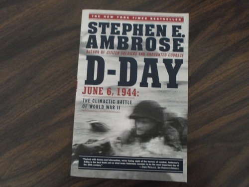 Stephen E. Ambrose/D-Day: June 6, 1944, The Battle For The Normandy B
